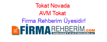 Tokat+Novada+AVM+Tokat Firma+Rehberim+Üyesidir!