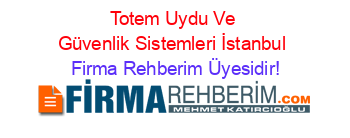 Totem+Uydu+Ve+Güvenlik+Sistemleri+İstanbul Firma+Rehberim+Üyesidir!