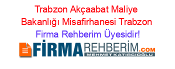 Trabzon+Akçaabat+Maliye+Bakanlığı+Misafirhanesi+Trabzon Firma+Rehberim+Üyesidir!
