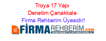 Troya+17+Yapı+Denetim+Çanakkale Firma+Rehberim+Üyesidir!