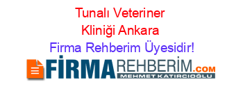 Tunalı+Veteriner+Kliniği+Ankara Firma+Rehberim+Üyesidir!