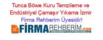 Tunca+Böwe+Kuru+Temzileme+ve+Endüstriyel+Çamaşır+Yıkama+İzmir Firma+Rehberim+Üyesidir!