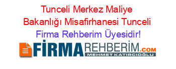 Tunceli+Merkez+Maliye+Bakanlığı+Misafirhanesi+Tunceli Firma+Rehberim+Üyesidir!