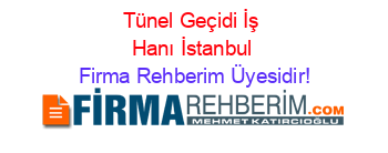 Tünel+Geçidi+İş+Hanı+İstanbul Firma+Rehberim+Üyesidir!