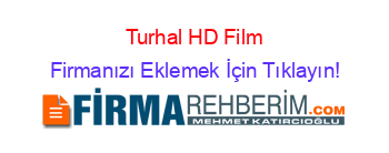 Turhal+HD+Film Firmanızı+Eklemek+İçin+Tıklayın!