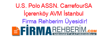 U.S.+Polo+ASSN.+CarrefourSA+İçerenköy+AVM+İstanbul Firma+Rehberim+Üyesidir!