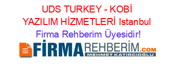 UDS+TURKEY+-+KOBİ+YAZILIM+HİZMETLERİ+Istanbul Firma+Rehberim+Üyesidir!