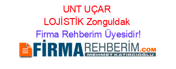 UNT+UÇAR+LOJİSTİK+Zonguldak Firma+Rehberim+Üyesidir!