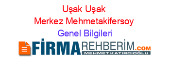 Uşak+Uşak+Merkez+Mehmetakifersoy Genel+Bilgileri