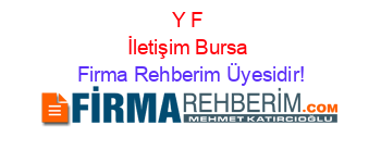 Y+F+İletişim+Bursa Firma+Rehberim+Üyesidir!