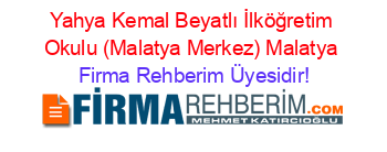 Yahya+Kemal+Beyatlı+İlköğretim+Okulu+(Malatya+Merkez)+Malatya Firma+Rehberim+Üyesidir!