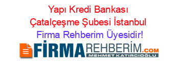 Yapı+Kredi+Bankası+Çatalçeşme+Şubesi+İstanbul Firma+Rehberim+Üyesidir!