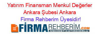 Yatırım+Finansman+Menkul+Değerler+Ankara+Şubesi+Ankara Firma+Rehberim+Üyesidir!