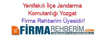 Yenifakılı+İlçe+Jandarma+Komutanlığı+Yozgat Firma+Rehberim+Üyesidir!
