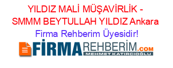 YILDIZ+MALİ+MÜŞAVİRLİK+-+SMMM+BEYTULLAH+YILDIZ+Ankara Firma+Rehberim+Üyesidir!