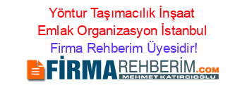 Yöntur+Taşımacılık+İnşaat+Emlak+Organizasyon+İstanbul Firma+Rehberim+Üyesidir!