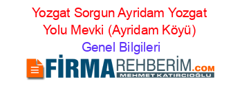 Yozgat+Sorgun+Ayridam+Yozgat+Yolu+Mevki+(Ayridam+Köyü) Genel+Bilgileri