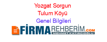 Yozgat+Sorgun+Tulum+Köyü Genel+Bilgileri
