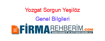 Yozgat+Sorgun+Yeşilöz Genel+Bilgileri