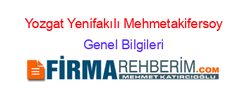 Yozgat+Yenifakılı+Mehmetakifersoy Genel+Bilgileri