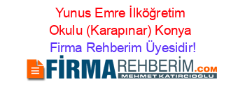 Yunus+Emre+İlköğretim+Okulu+(Karapınar)+Konya Firma+Rehberim+Üyesidir!