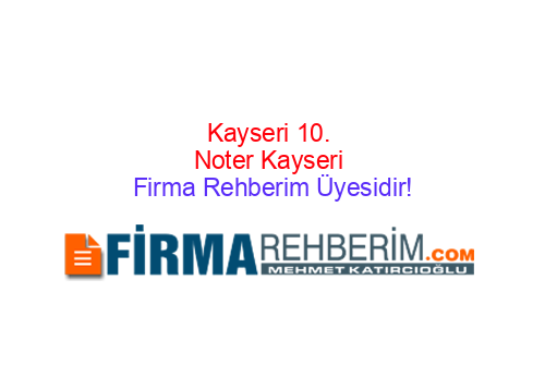 kayseri 10 noter melikgazi kayseri firma rehberi